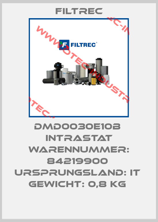 DMD0030E10B  Intrastat Warennummer: 84219900  Ursprungsland: IT  Gewicht: 0,8 kg -big