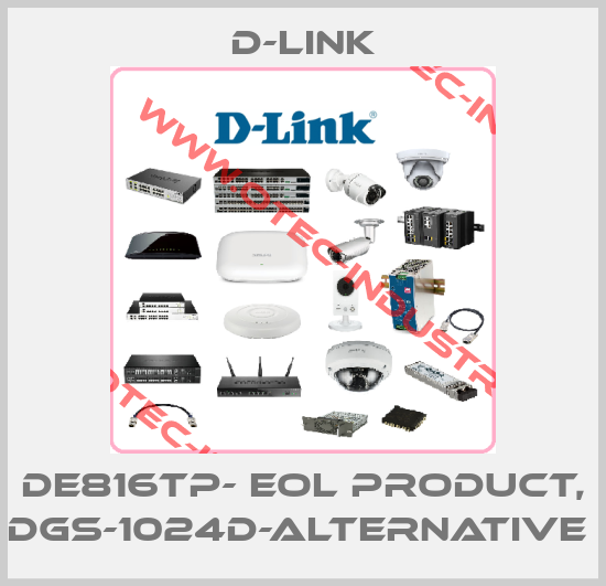 DE816TP- EOL product, DGS-1024D-alternative -big