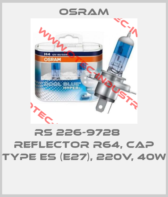 RS 226-9728     Reflector R64, Cap type ES (E27), 220V, 40W -big
