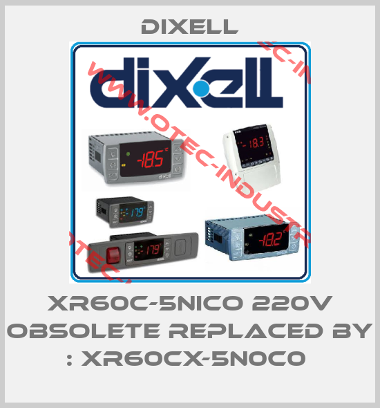 XR60C-5NICO 220V OBSOLETE REPLACED BY : XR60CX-5N0C0 -big
