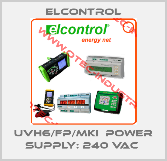 UVH6/FP/MKI  Power supply: 240 VAC -big