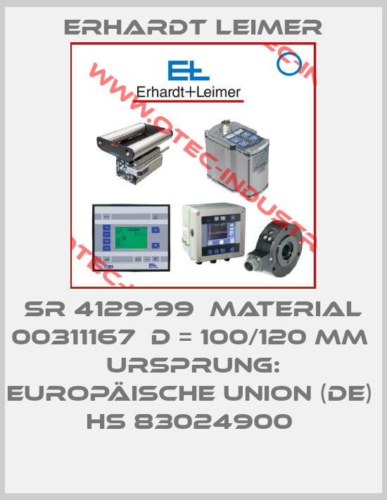 SR 4129-99  Material 00311167  D = 100/120 mm  Ursprung: Europäische Union (DE)  HS 83024900 -big