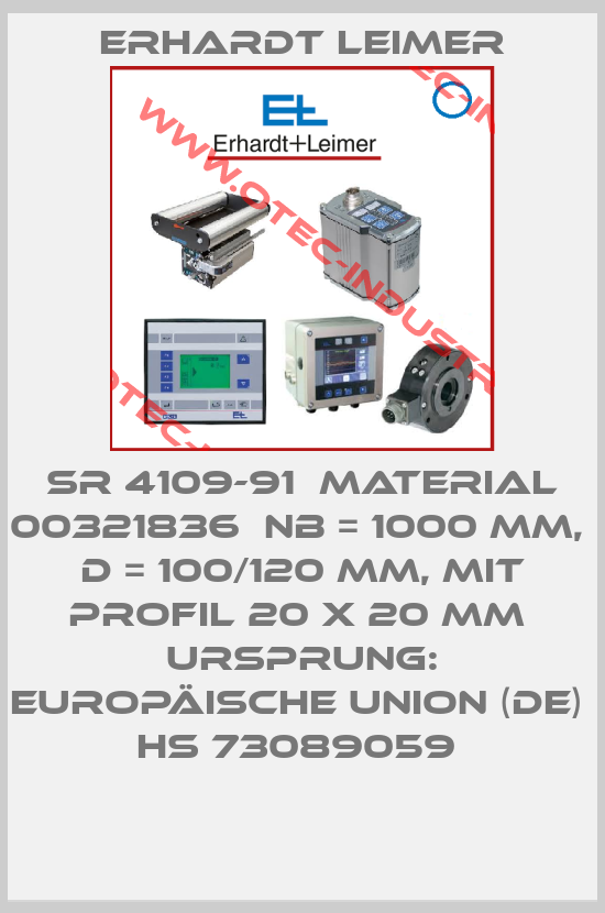 SR 4109-91  Material 00321836  NB = 1000 mm,  D = 100/120 mm, mit Profil 20 X 20 mm  Ursprung: Europäische Union (DE)  HS 73089059 -big