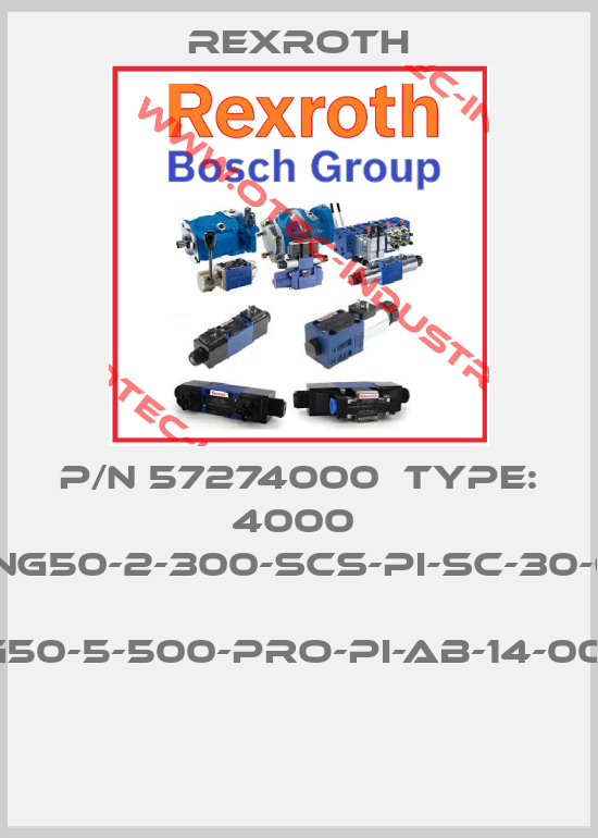 p/n 57274000  TYPE: 4000  DRW:NG50-2-300-SCS-PI-SC-30-0469,  NG50-5-500-PRO-PI-AB-14-0001 -big