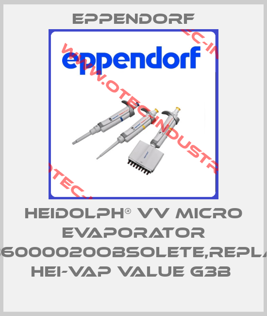 Heidolph® VV Micro Evaporator p/n38-036000020obsolete,replacement HEI-VAP Value G3B -big