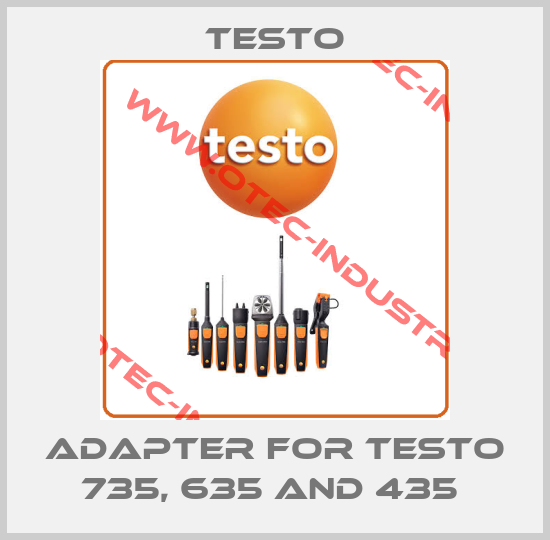 Adapter for TESTO 735, 635 and 435 -big