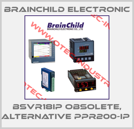 BSVR18IP obsolete, alternative PPR200-IP -big
