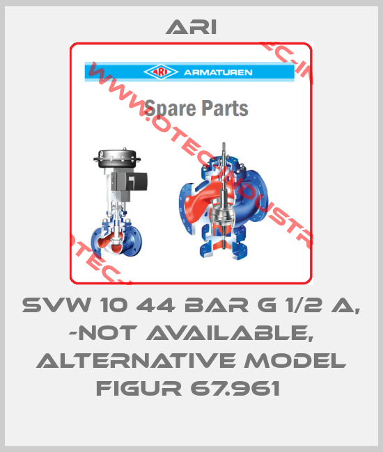  SVW 10 44 BAR G 1/2 A, -not available, alternative model Figur 67.961 -big