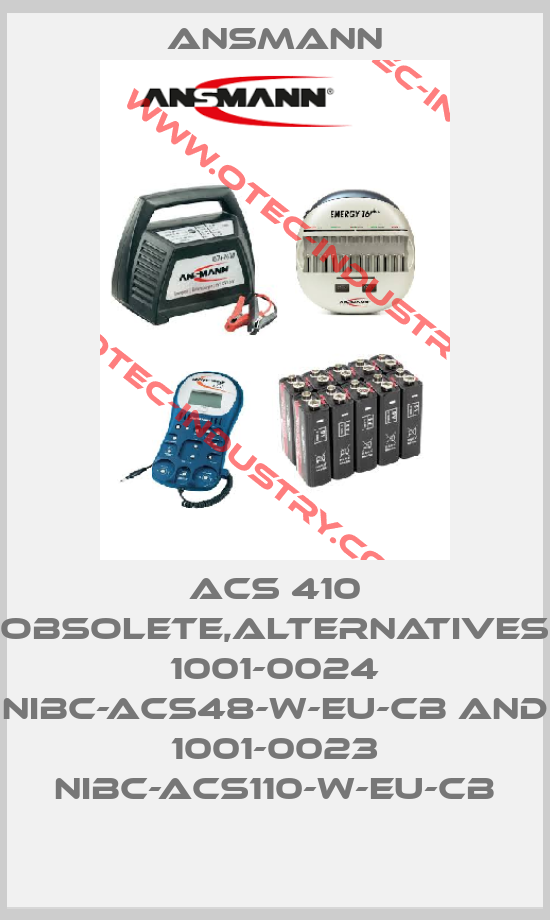 ACS 410 obsolete,alternatives 1001-0024 NiBC-ACS48-W-EU-cb and 1001-0023 NiBC-ACS110-W-EU-cb-big