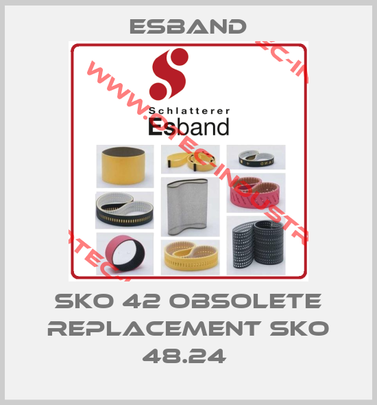 SKO 42 obsolete replacement SKO 48.24 -big