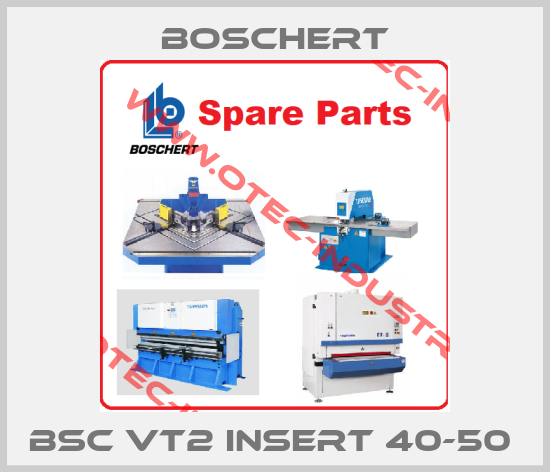 BSC VT2 INSERT 40-50 -big