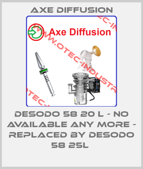 Desodo 58 20 L - no available any more - replaced by DESODO 58 25L -big