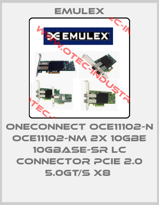 OneConnect OCe11102-N OCe11102-NM 2X 10GbE 10GBASE-SR LC connector PCIe 2.0 5.0GT/s x8 -big