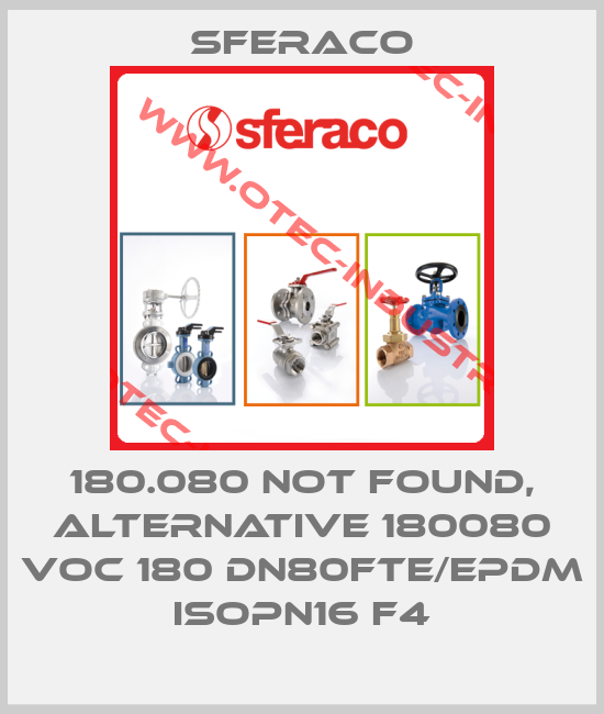 180.080 not found, alternative 180080 VOC 180 DN80FTE/EPDM ISOPN16 F4-big