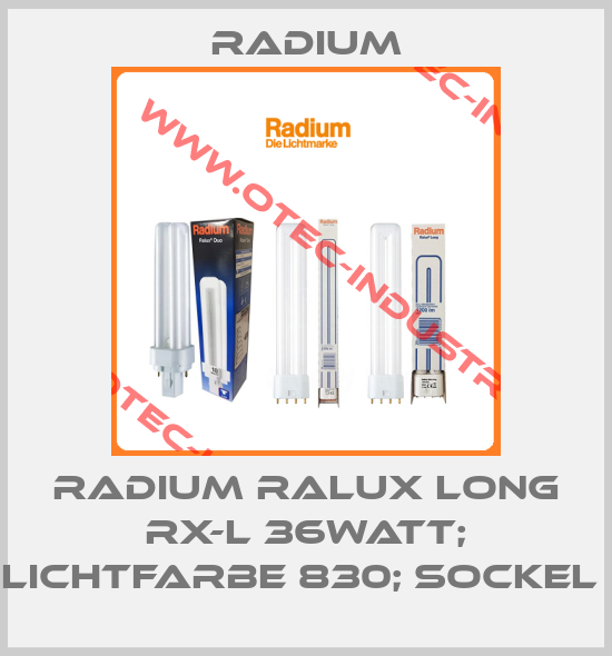 Radium Ralux long RX-L 36Watt; Lichtfarbe 830; Sockel -big