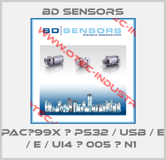 PAC‐99X ‐ PS32 / USB / E / E / UI4 ‐ 005 ‐ N1 -big