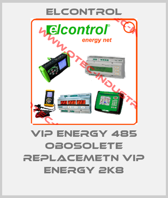 VIP Energy 485 obosolete replacemetn VIP ENERGY 2K8-big