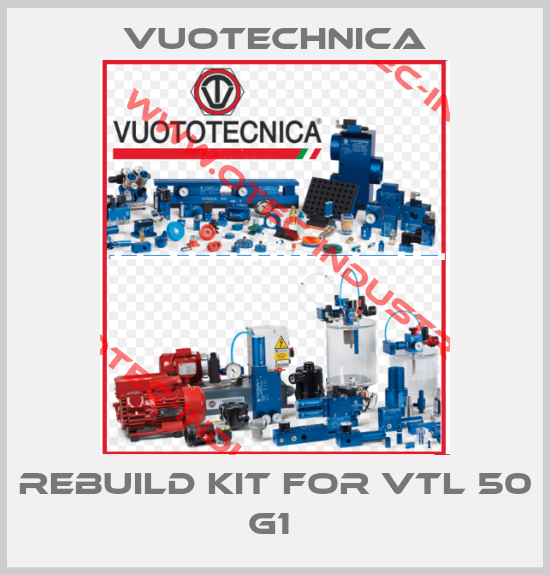  Rebuild Kit for VTL 50 G1 -big