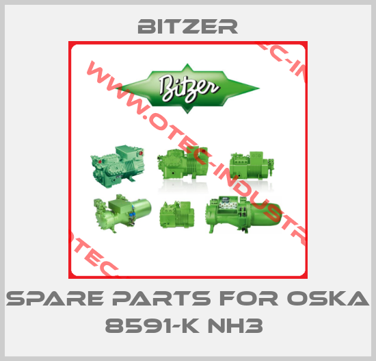 Spare parts for OSKA 8591-K NH3 -big