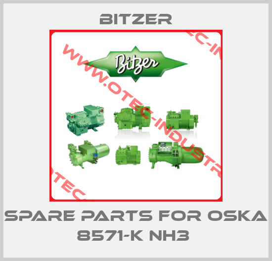 Spare parts for OSKA 8571-K NH3 -big