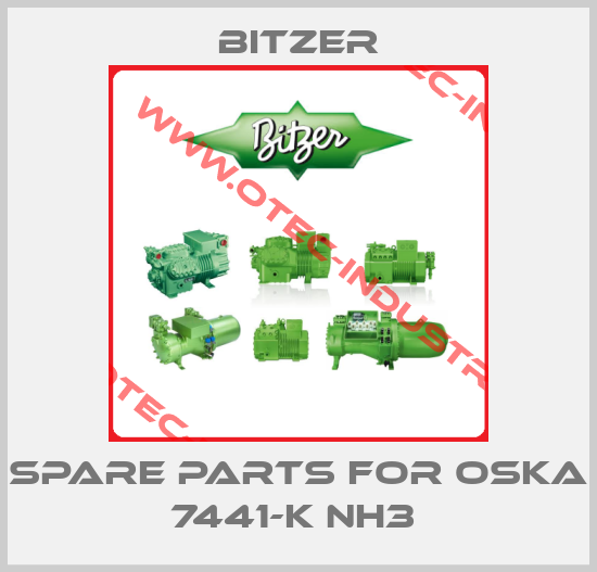 Spare parts for OSKA 7441-K NH3 -big