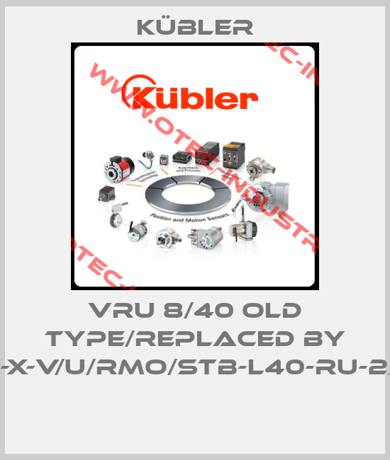 VRU 8/40 old type/replaced by K/OP-X-V/U/RMO/STB-L40-RU-2/PVC -big