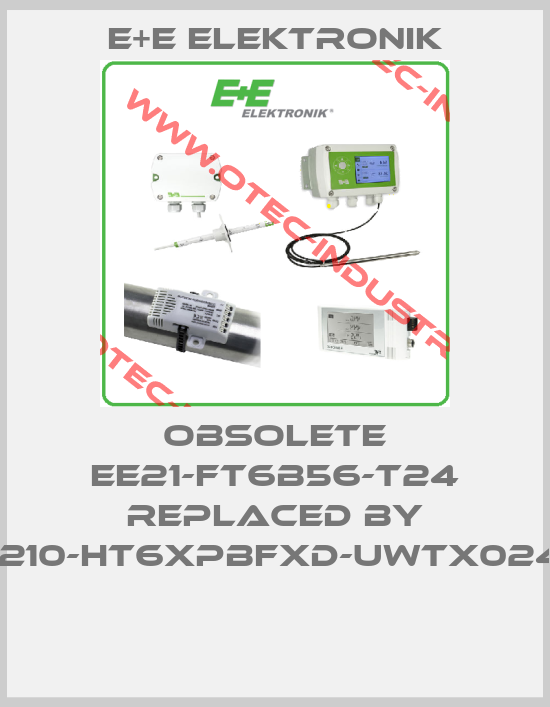 obsolete EE21-FT6B56-T24 replaced by EE210-HT6xPBFxD-UwTx024M -big