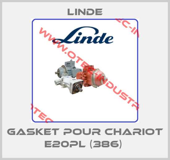 GASKET POUR CHARIOT E20PL (386) -big