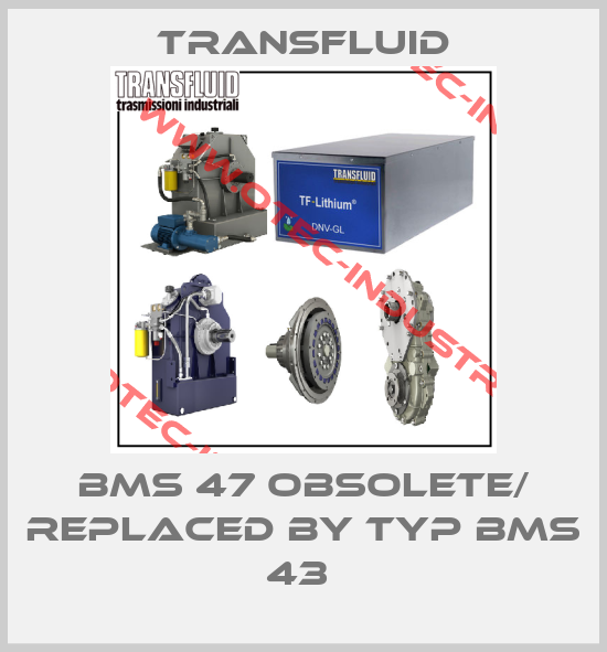 BMS 47 obsolete/ replaced by Typ BMS 43 -big