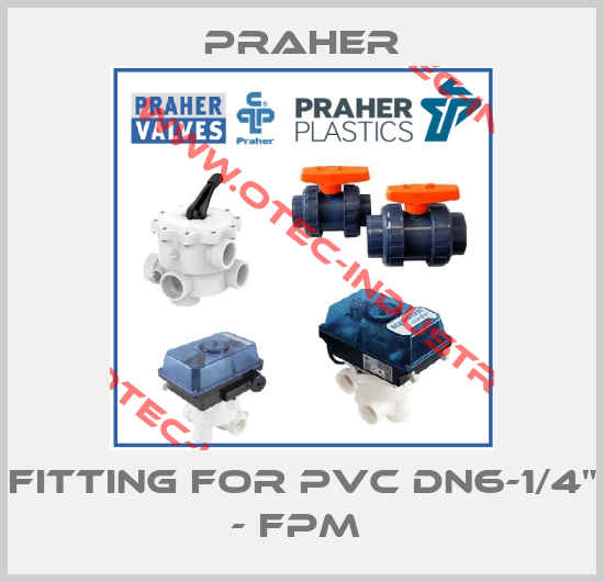 Fitting for PVC DN6-1/4" - FPM -big