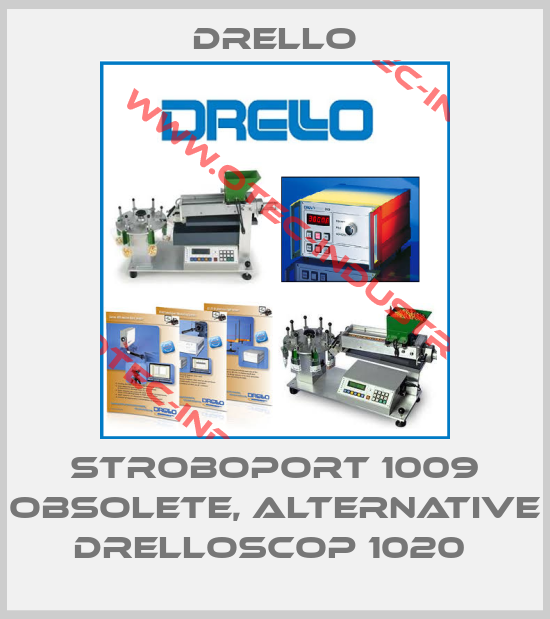 Stroboport 1009 obsolete, alternative DRELLOSCOP 1020 -big