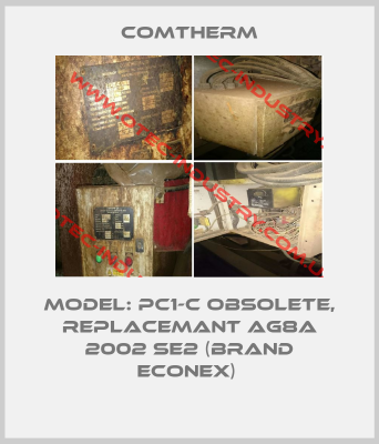 Model: PC1-C obsolete, replacemant AG8A 2002 SE2 (brand Econex) -big
