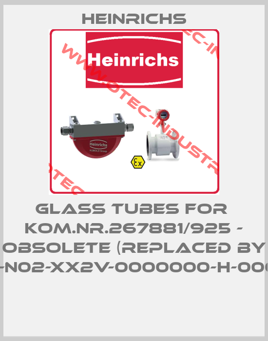 GLASS TUBES For  Kom.Nr.267881/925 - obsolete (replaced by K09-N02-XX2V-0000000-H-00000) -big