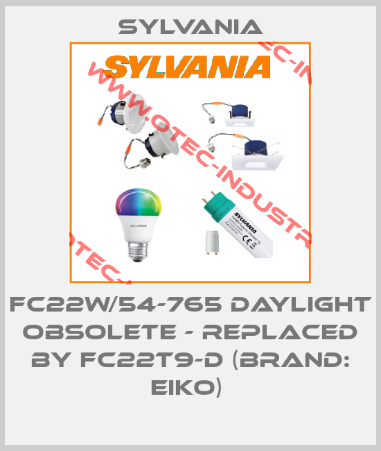 FC22W/54-765 Daylight OBSOLETE - REPLACED BY FC22T9-D (Brand: Eiko) -big