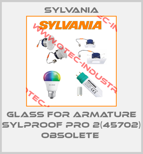 Glass for Armature Sylproof pro 2(45702) obsolete -big